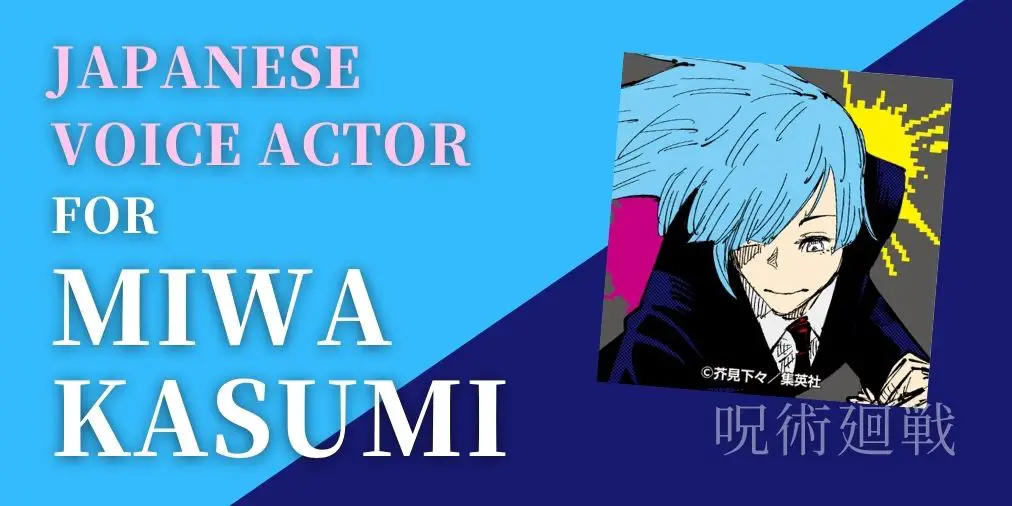 Who S The Japanese Voice Actor For Miwa Kasumi
