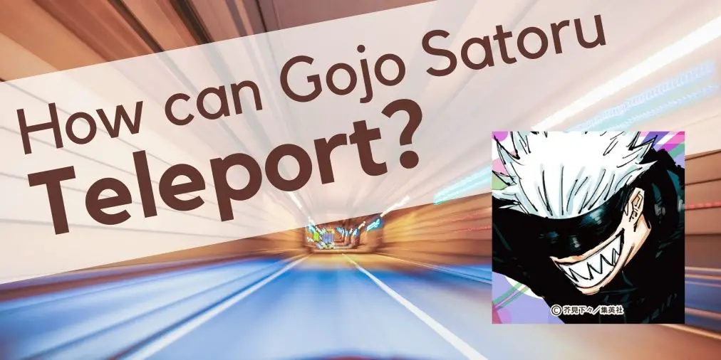 how can gojo satoru teleport?